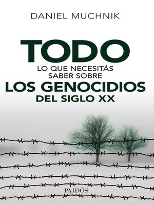 cover image of Todo lo que necesitás saber sobre los genocidios del siglo XX